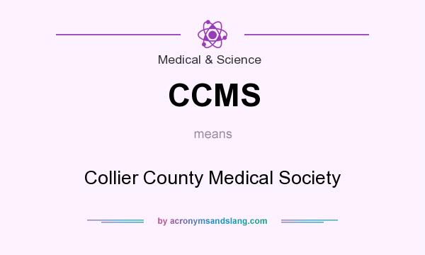 What does CCMS mean? It stands for Collier County Medical Society