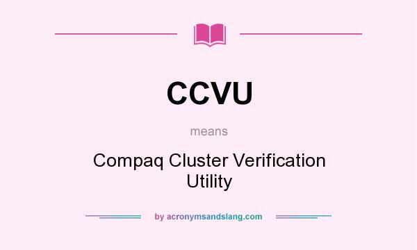 What does CCVU mean? It stands for Compaq Cluster Verification Utility