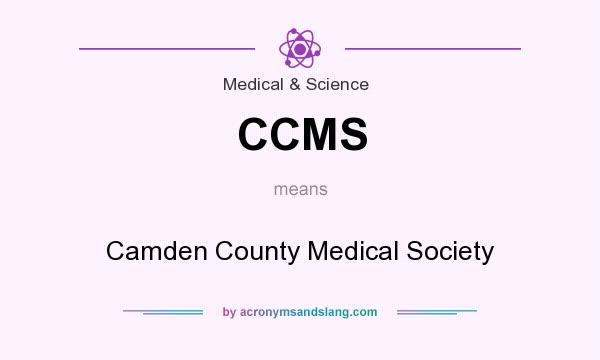 What does CCMS mean? It stands for Camden County Medical Society