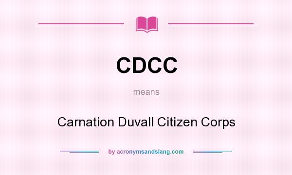 What does CDCC mean? It stands for Carnation Duvall Citizen Corps