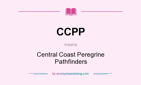 What does CCPP mean? It stands for Central Coast Peregrine Pathfinders