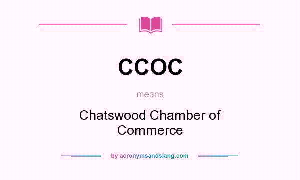 What does CCOC mean? It stands for Chatswood Chamber of Commerce