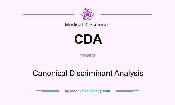 What does CDA mean? It stands for Canonical Discriminant Analysis