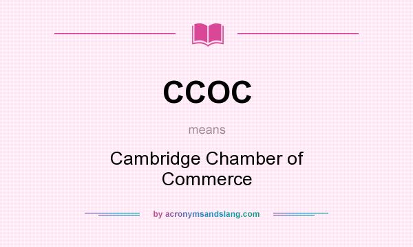 What does CCOC mean? It stands for Cambridge Chamber of Commerce