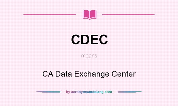 What does CDEC mean? It stands for CA Data Exchange Center