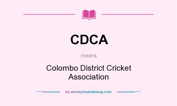 What does CDCA mean? It stands for Colombo District Cricket Association