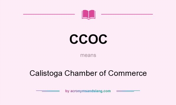 What does CCOC mean? It stands for Calistoga Chamber of Commerce