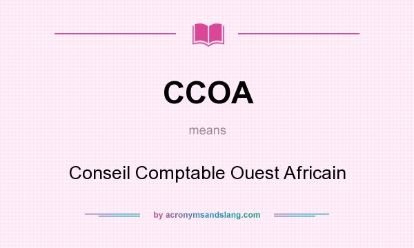 What does CCOA mean? It stands for Conseil Comptable Ouest Africain