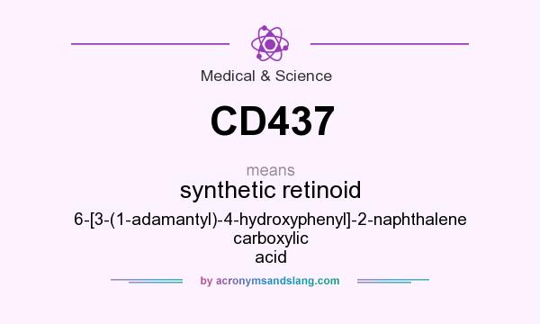 What does CD437 mean? It stands for synthetic retinoid 6-[3-(1-adamantyl)-4-hydroxyphenyl]-2-naphthalene carboxylic acid