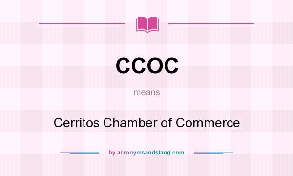 What does CCOC mean? It stands for Cerritos Chamber of Commerce