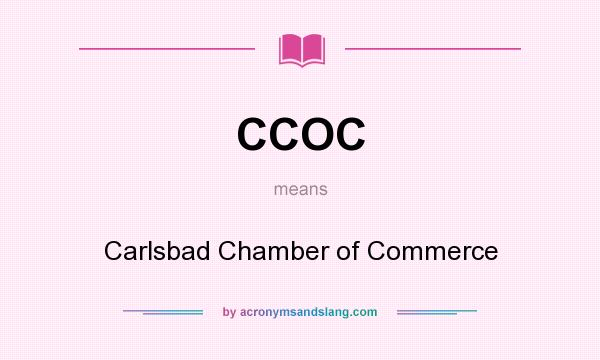 What does CCOC mean? It stands for Carlsbad Chamber of Commerce