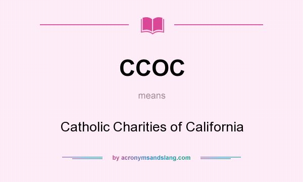 What does CCOC mean? It stands for Catholic Charities of California