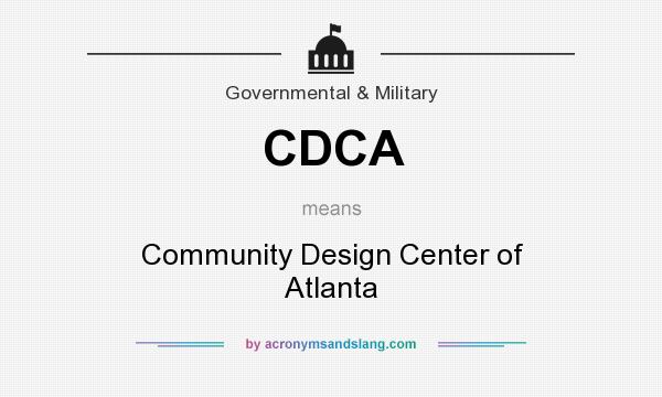 What does CDCA mean? It stands for Community Design Center of Atlanta