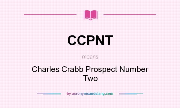What does CCPNT mean? It stands for Charles Crabb Prospect Number Two