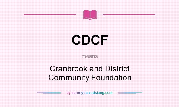 What does CDCF mean? It stands for Cranbrook and District Community Foundation
