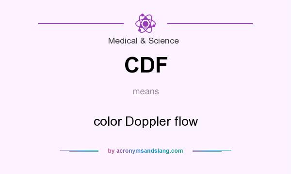 What does CDF mean? It stands for color Doppler flow
