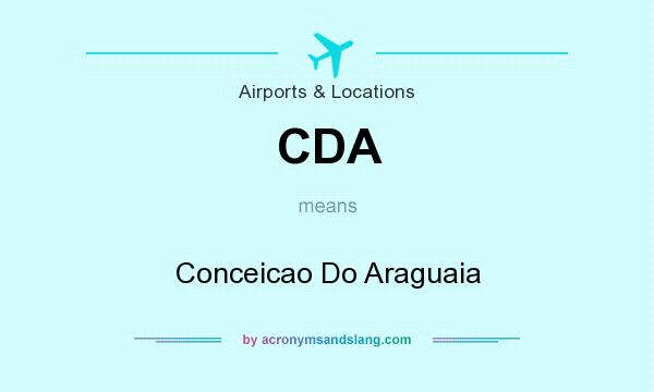 What does CDA mean? It stands for Conceicao Do Araguaia