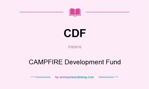 What does CDF mean? It stands for CAMPFIRE Development Fund