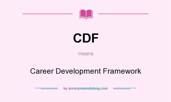 What does CDF mean? It stands for Career Development Framework
