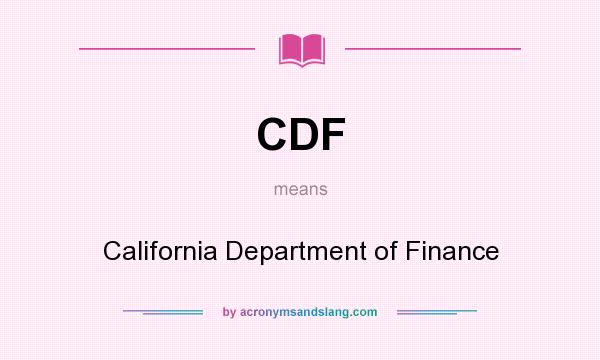 What does CDF mean? It stands for California Department of Finance