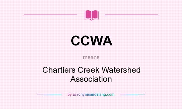 What does CCWA mean? It stands for Chartiers Creek Watershed Association