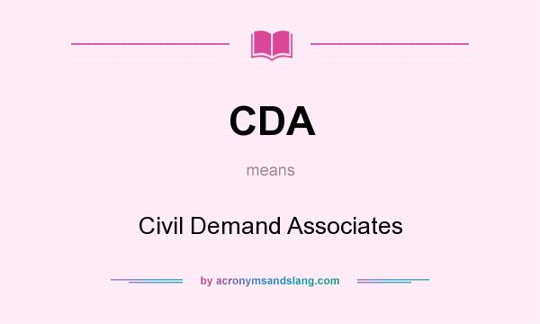 What does CDA mean? It stands for Civil Demand Associates