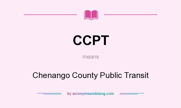 What does CCPT mean? It stands for Chenango County Public Transit