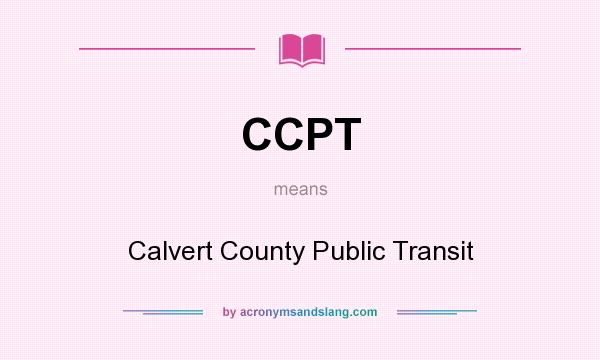 What does CCPT mean? It stands for Calvert County Public Transit