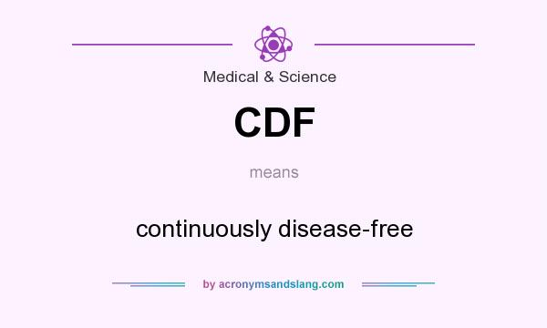 What does CDF mean? It stands for continuously disease-free