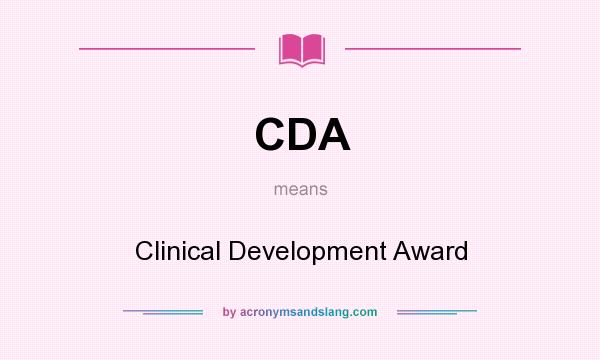 What does CDA mean? It stands for Clinical Development Award