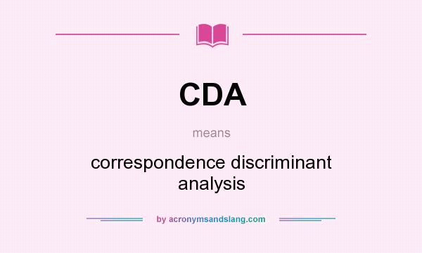 What does CDA mean? It stands for correspondence discriminant analysis