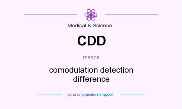 What does CDD mean? It stands for comodulation detection difference