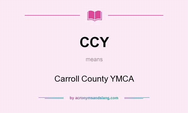 What does CCY mean? It stands for Carroll County YMCA