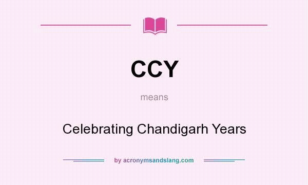 What does CCY mean? It stands for Celebrating Chandigarh Years