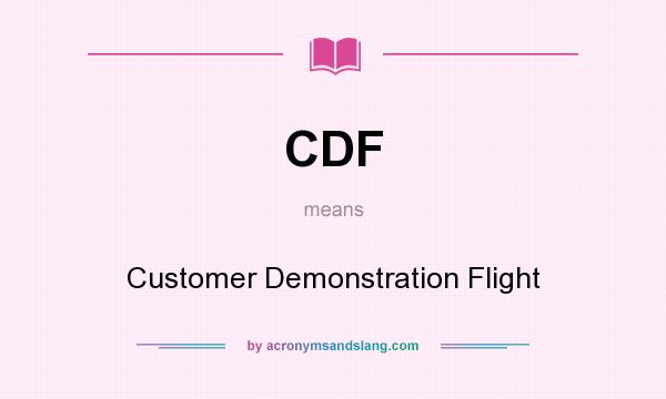 What does CDF mean? It stands for Customer Demonstration Flight