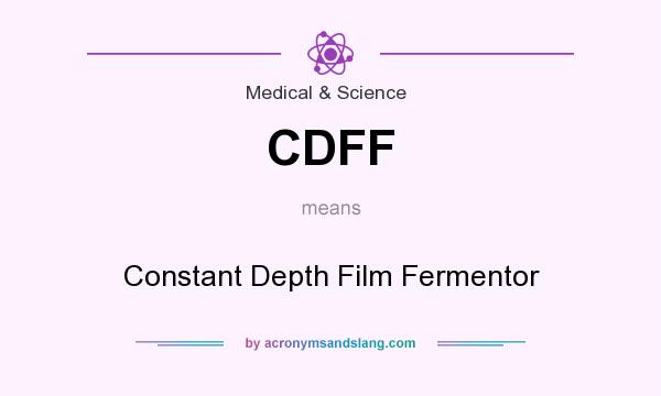 What does CDFF mean? It stands for Constant Depth Film Fermentor