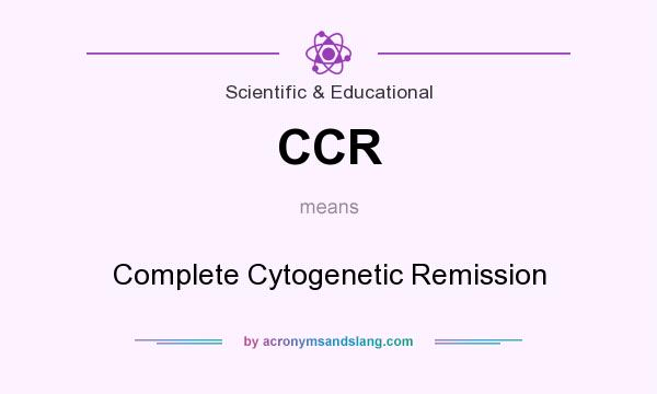 What does CCR mean? It stands for Complete Cytogenetic Remission