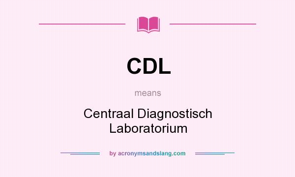 What does CDL mean? It stands for Centraal Diagnostisch Laboratorium