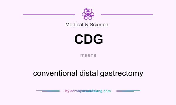 What does CDG mean? It stands for conventional distal gastrectomy