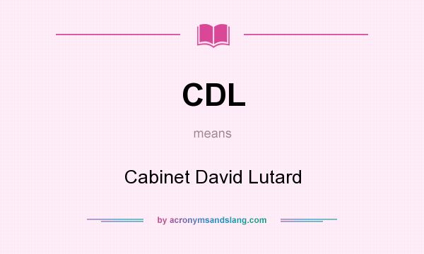 What does CDL mean? It stands for Cabinet David Lutard