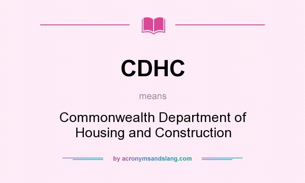 What does CDHC mean? It stands for Commonwealth Department of Housing and Construction
