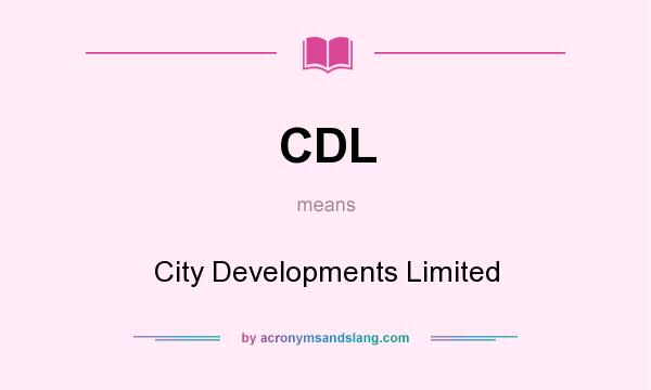 What does CDL mean? It stands for City Developments Limited