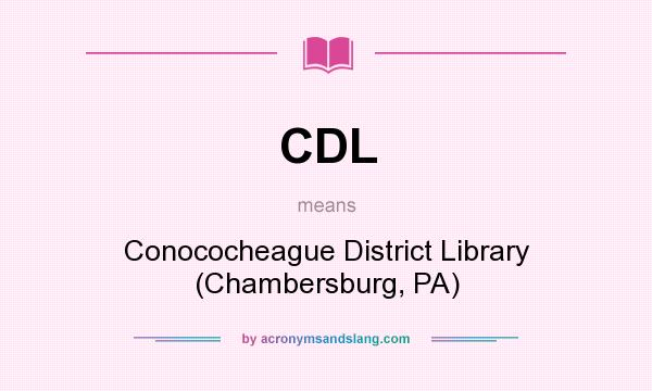 What does CDL mean? It stands for Conococheague District Library (Chambersburg, PA)