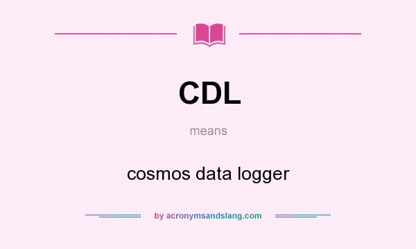 What does CDL mean? It stands for cosmos data logger