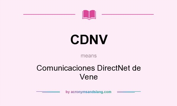 What does CDNV mean? It stands for Comunicaciones DirectNet de Vene