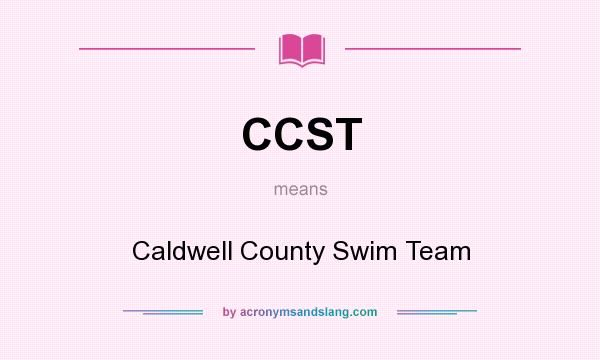 What does CCST mean? It stands for Caldwell County Swim Team