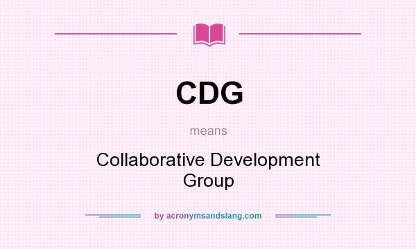 What does CDG mean? It stands for Collaborative Development Group