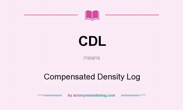 What does CDL mean? It stands for Compensated Density Log
