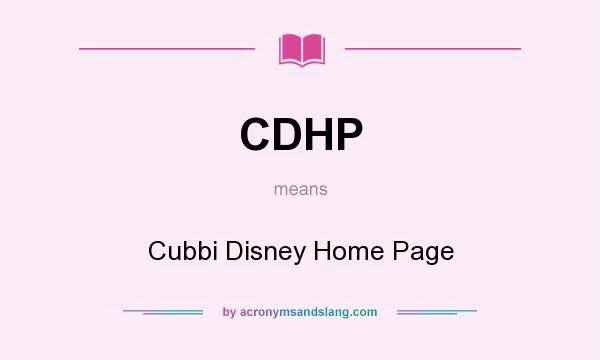 What does CDHP mean? It stands for Cubbi Disney Home Page