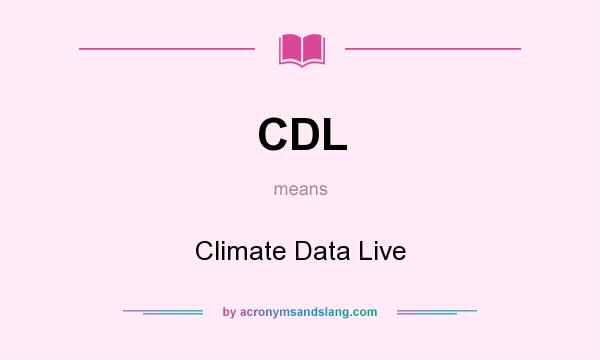 What does CDL mean? It stands for Climate Data Live